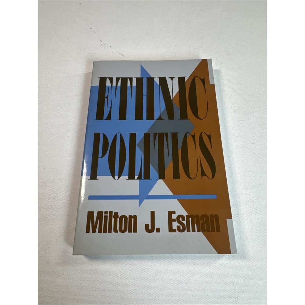 Ethnic Politics by Esman, Milton J.